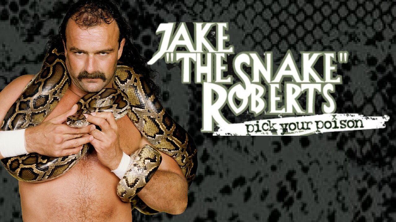 ⭐Jake "The Snake" Roberts: Pick Your Poison⭐