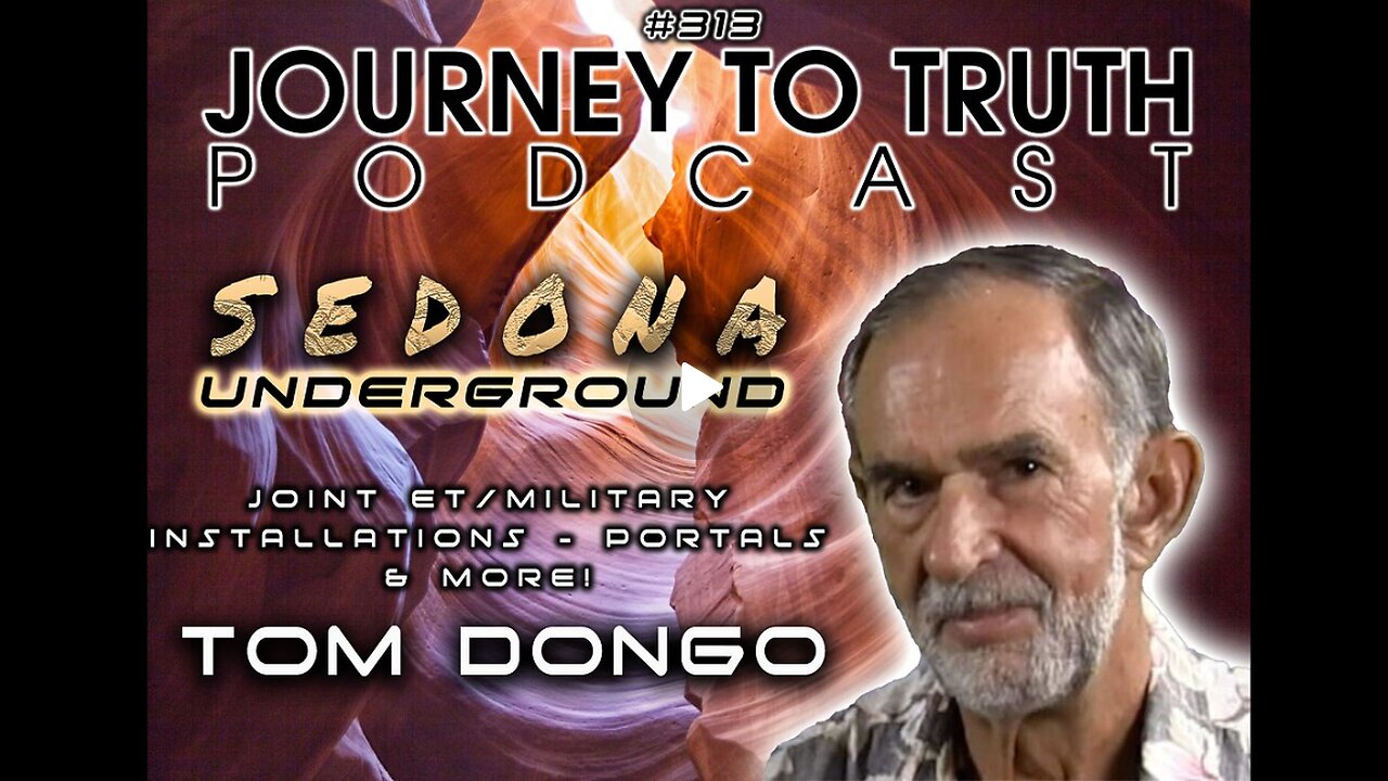 Journey to Truth lEP 313 | Tom Dongo | Sedonan maanalaiset, kaukokatsominen, humanoidit, omituiset katoamiset ja muuta