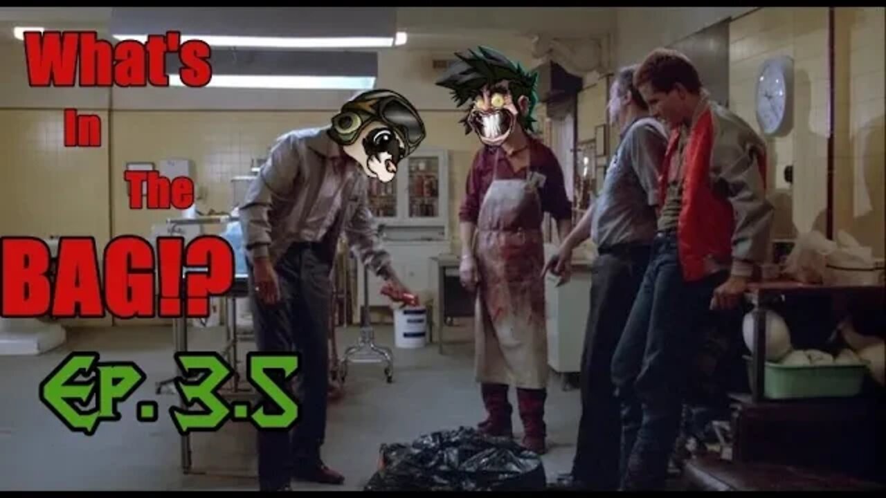 What's In The Bag Episode 3.5 - The Fuckening