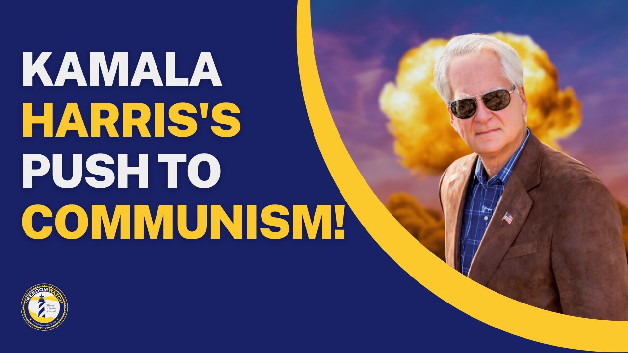 KAMALA HARRIS'S PUSH TO COMMUNISM!