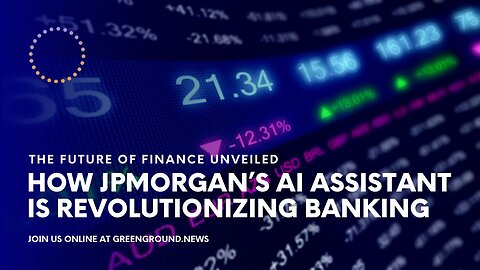How JPMorgan’s AI Assistant is Revolutionizing Banking: The Future of Finance Unveiled