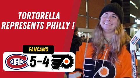TORTORELLA REPRESENTS PHILLY ! | MTL 5-4 PHI (SO) | FANCAM