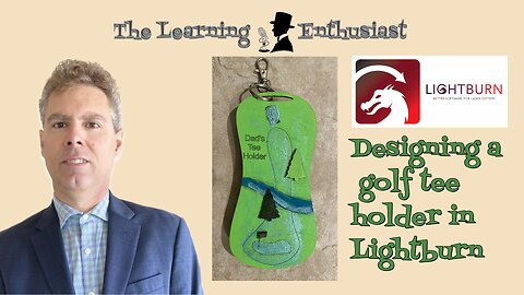 Designing a Golf Tee Holder in Lightburn