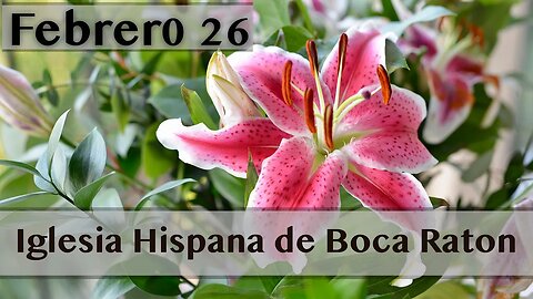 Servicio de Iglesia Hispana de Boca Raton 02/26/2023