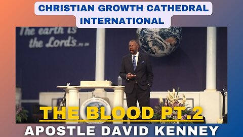 "The Blood" PT.2 | Apostle David Kenney