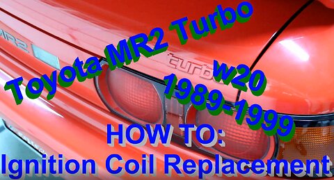 How To: Turbo Toyota MR2 Ignition Coil Replacement Fat Guy Builds