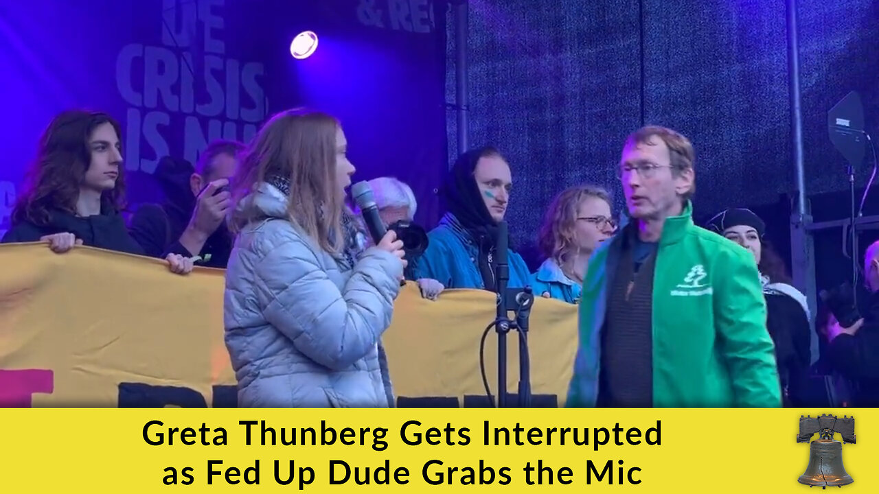 Greta Thunberg Gets Interrupted as Fed Up Dude Grabs the Mic
