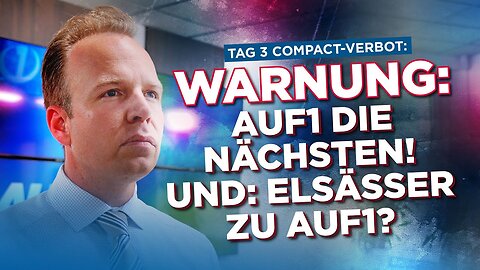 3. Verbotstag: Insider warnt: AUF1 die Nächsten! Kommt Elsässer zu AUF1?@AUF1🙈