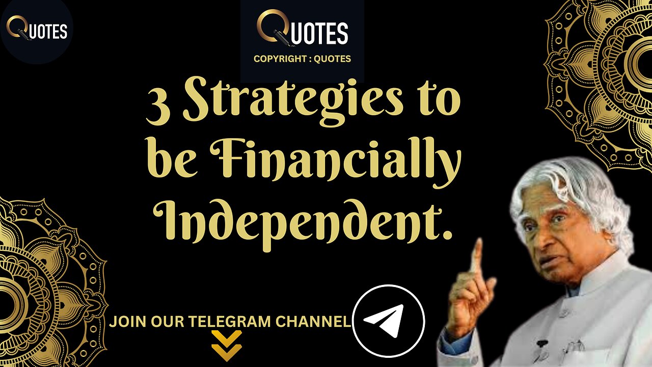 3 Strategies to be Financially Independent | DR. APJ Abdul Kalam Quotes | #apj #apjsir #abdulkalam