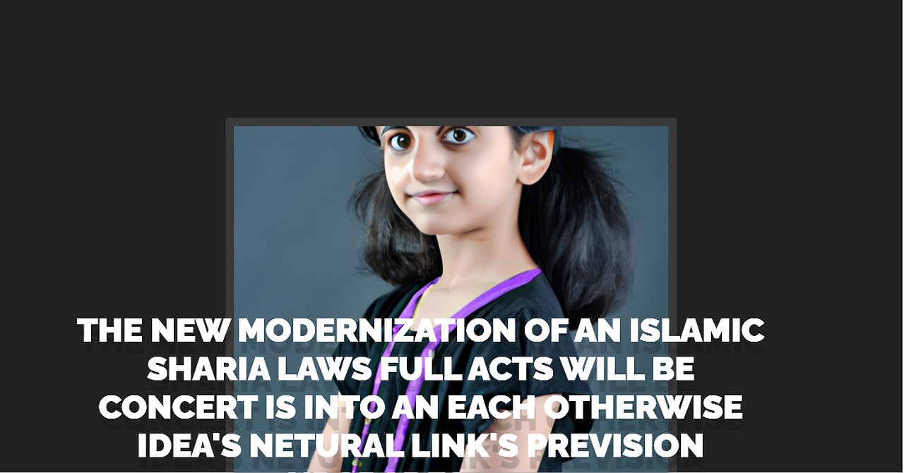 THE NEW MODERNIZATION OF AN ISLAMIC SHARIA