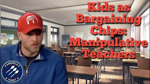 Vincent James || Kids as Bargaining Chips: Manipulative Teachers don't want to open Schools