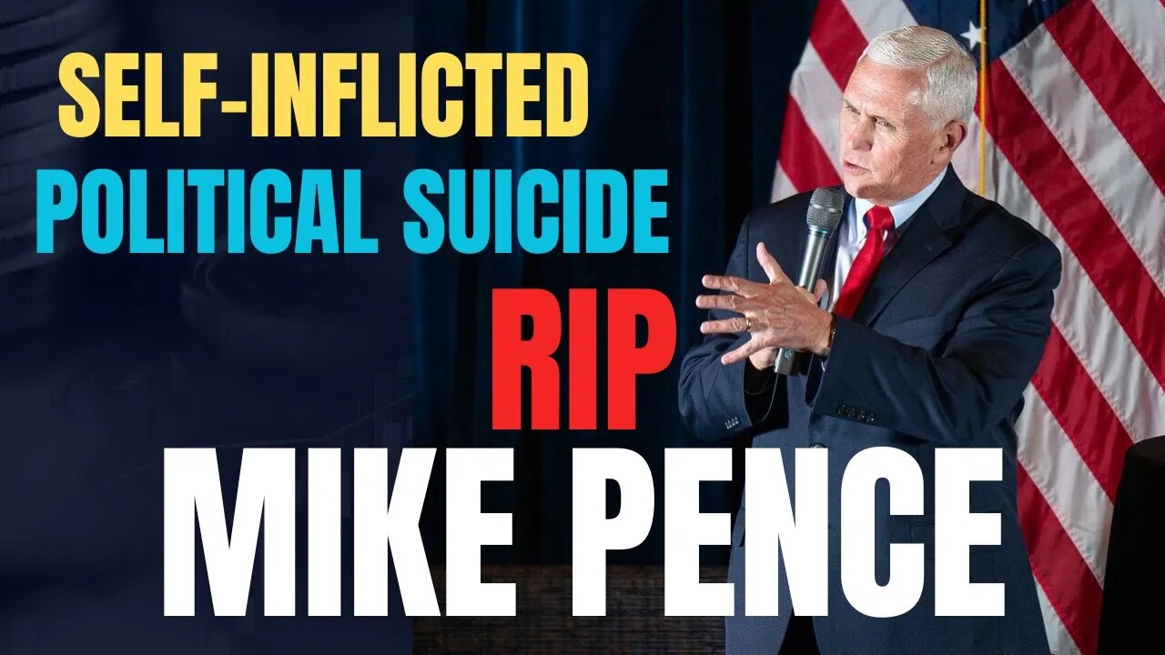 The Self-Inflicted Political Suicide of Mike Pence