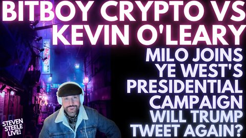 BITBOY CRYPTO VS. KEVIN O'LEARY/MILO JOINS YE WESTS 2024 CAMPAIGN