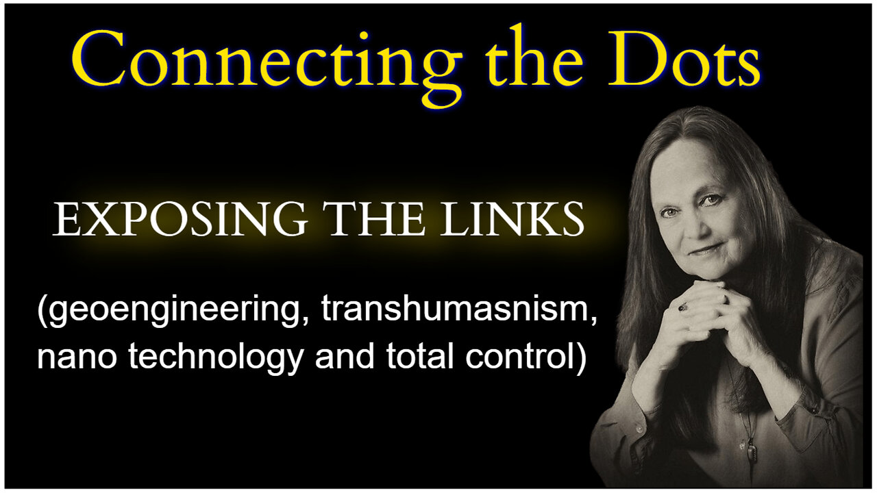 EXPOSING THE LINKS: (geoengineering, transhumanism, nano technology and total control)