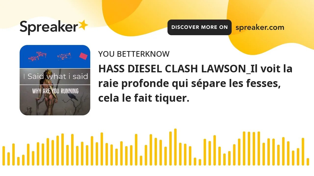 HASS DIESEL CLASH LAWSON_Il voit la raie profonde qui sépare les fesses, cela le fait tiquer.