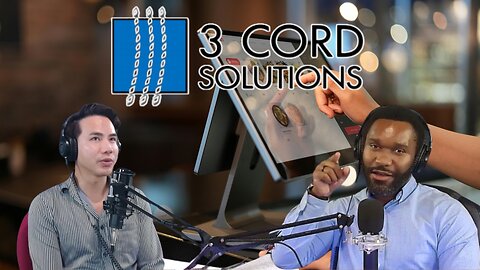 Immersion Services for Business Success: Hugh Coa of 3 Cord Solutions