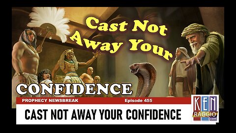 CAST NOT AWAY YOUR CONFIDENCE