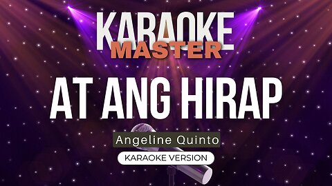At Ang Hirap - Angeline Quinto (Karaoke Vesion)