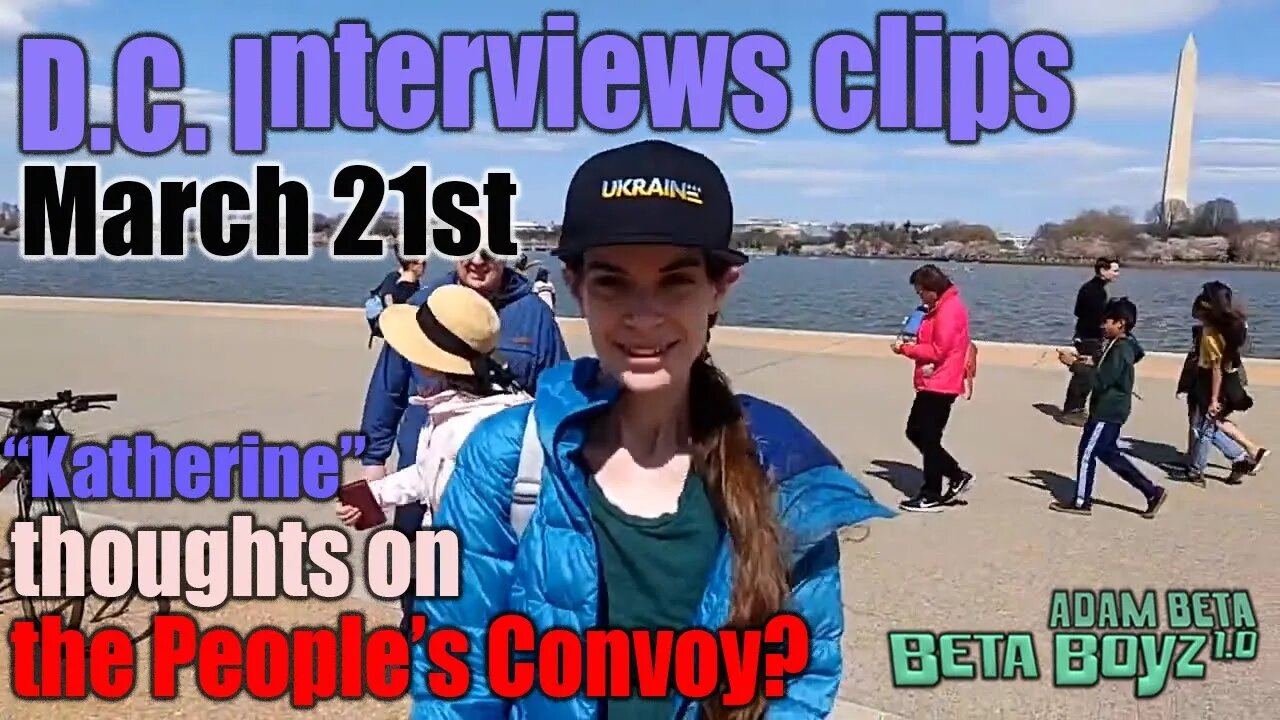 Lib2Liberty DC interview clips "Katherine" March 21st thoughts on People's Convoy