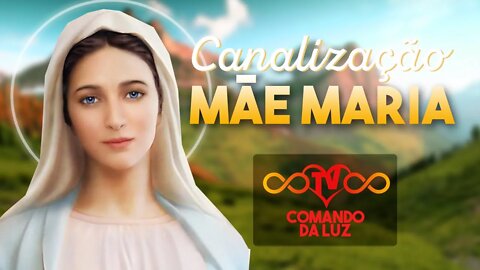 Canalização Mãe Maria - Setembro/21