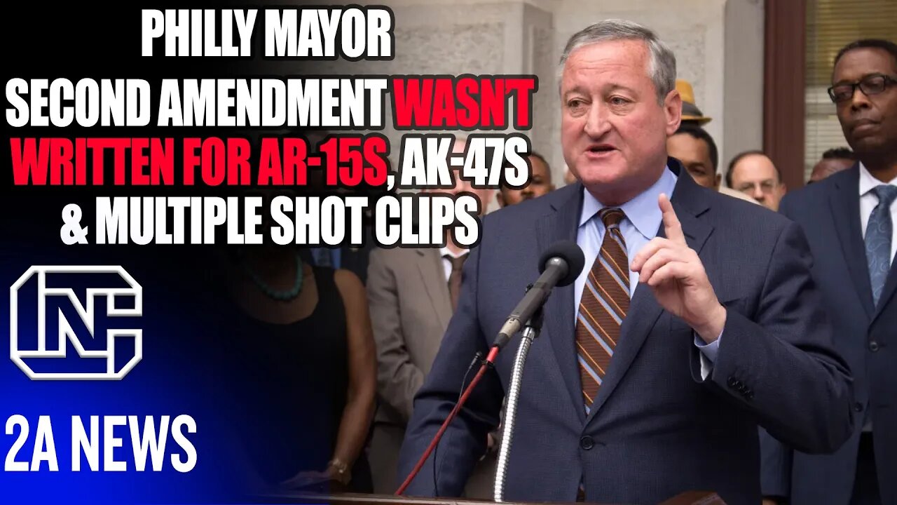 Philly Mayor Just Said Second Amendment Wasn't Written For AR-15s, AK-47s, Or Multiple Shot Clips