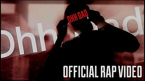 DHH DAD OFFICIAL RAP SONG