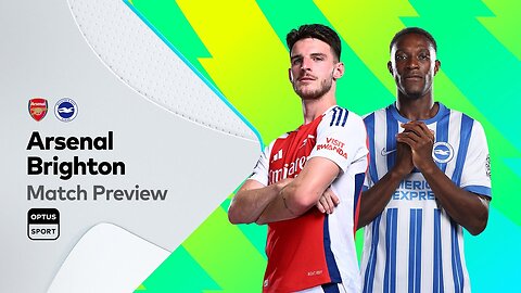 PREVIEW: Arsenal v Brighton | Premier League