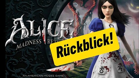 Alice: Madness Returns - Rückblick!