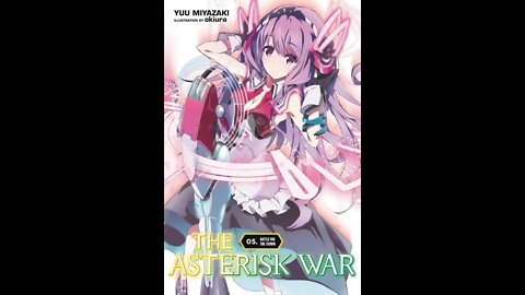 The Asterisk War Volume 5