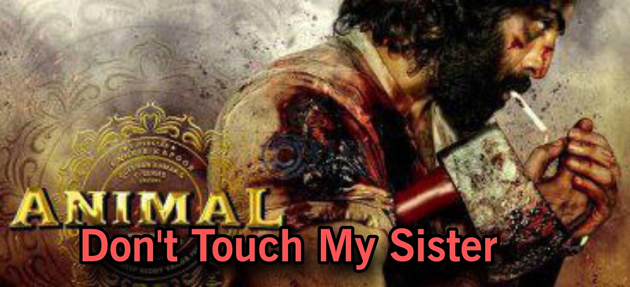 Animal Movie Screen [ Don't Touch My Sister]