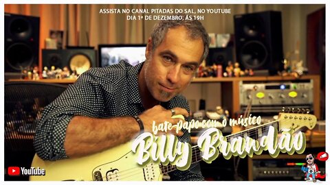 Bate-Papo com @Billy Brandão | Pitadas do Sal