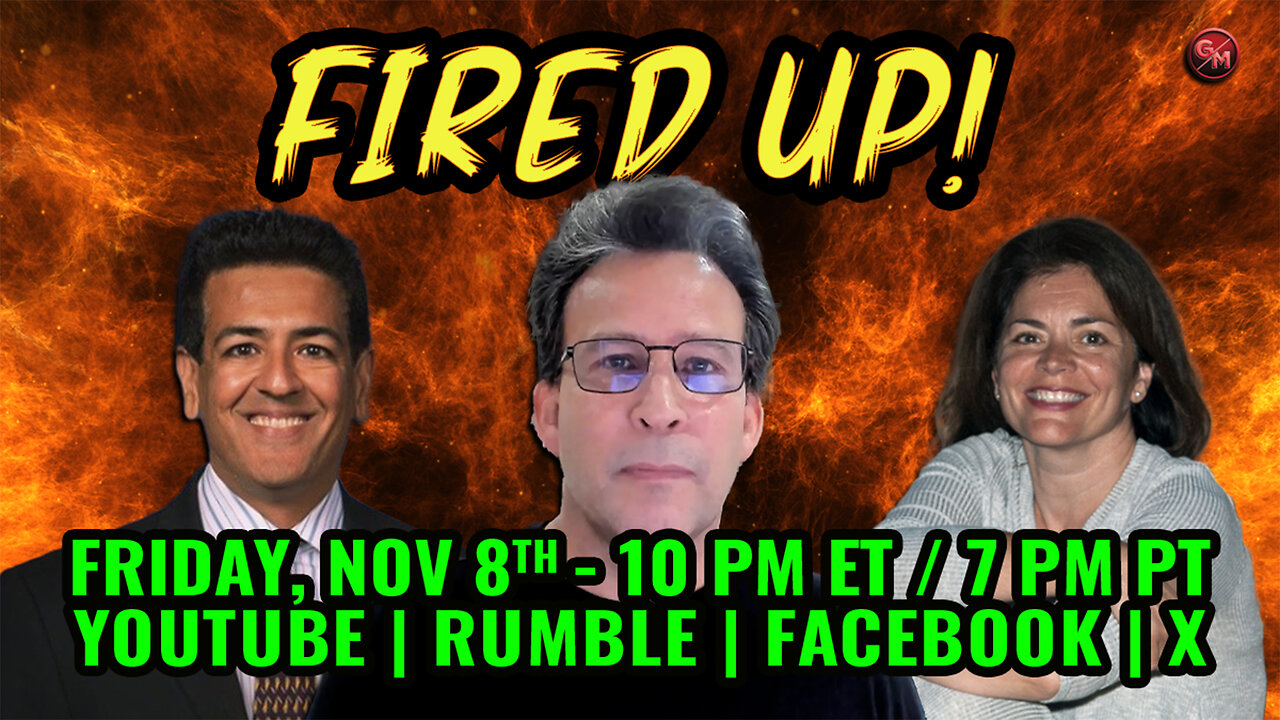 Fired Up - Conservative Talk LIVE! - Friday Nov. 8th, 10 PM ET
