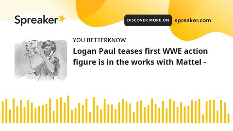 Logan Paul teases first WWE action figure is in the works with Mattel -