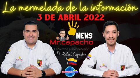 🔴 MR.CAPACHO EN VIVO: LA MERMELADA DE LA INFORMACIÓN 3 DE ABRIL.