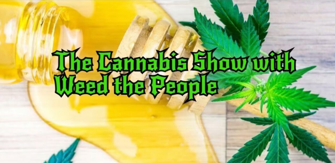 The Cannabis Show Weed The People 166