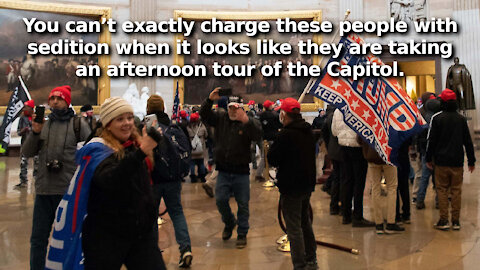 Legacy Media Oversold Capitol Riots as Sedition, Now Trying to Explain Why No One is Charged With It