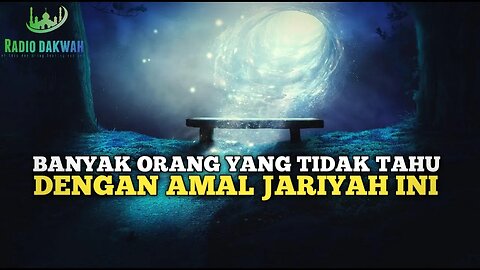 INILAH AMAL JARIYAH YANG BELUM BANYAK ORANG KETAHUI