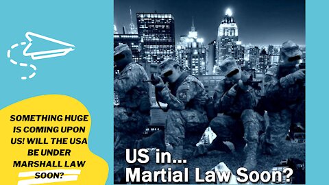 SOMETHING HUGE IS COMING UPON US! WILL THE USA BE UNDER MARSHALL "
