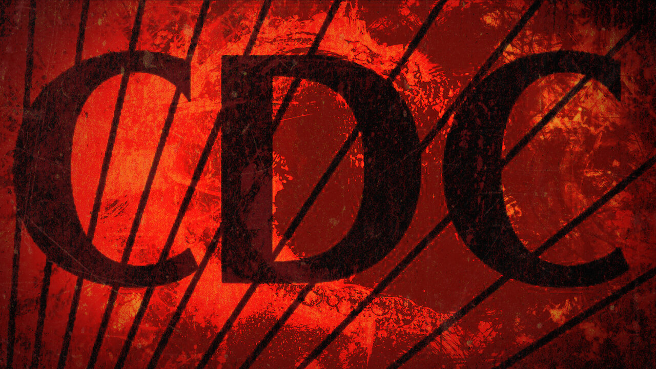 HIGHLIGHTS - The CDC Is The Real Threat