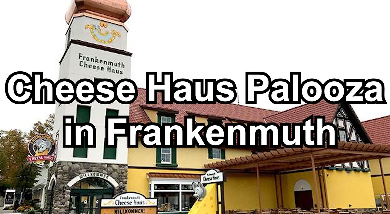 Cheese Haus Palooza in Frankenmuth