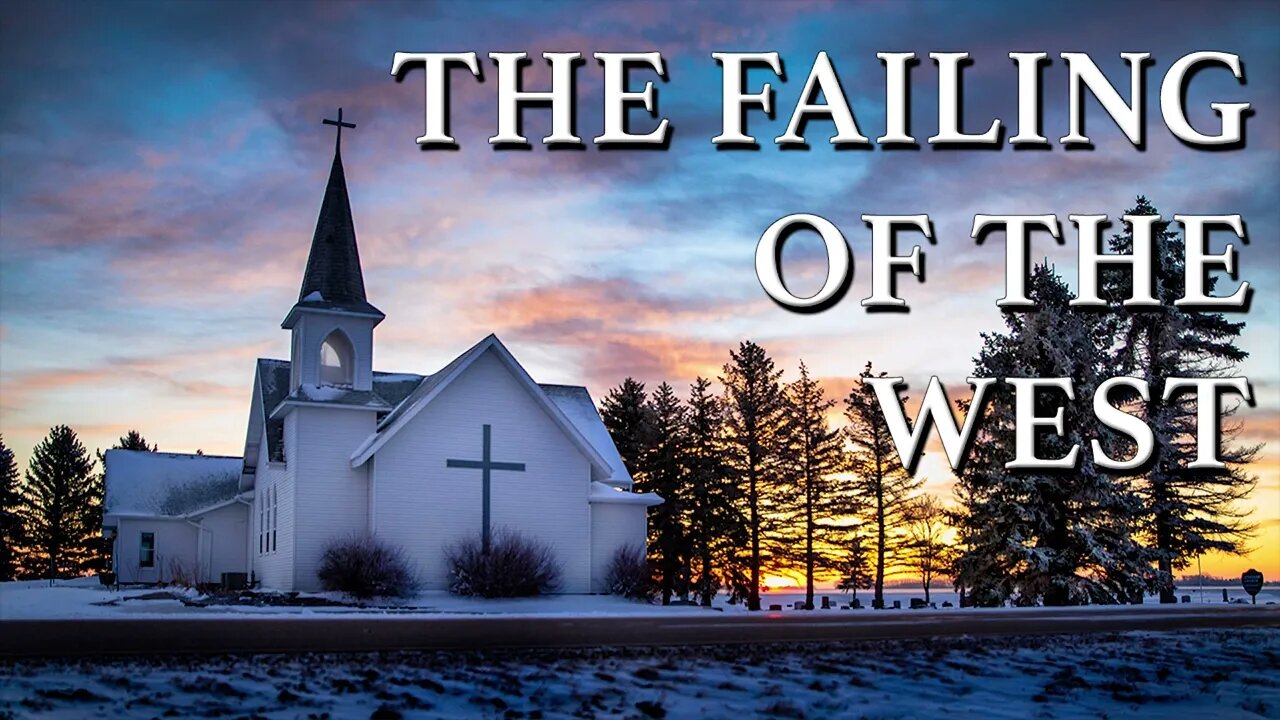 The Failing of the West