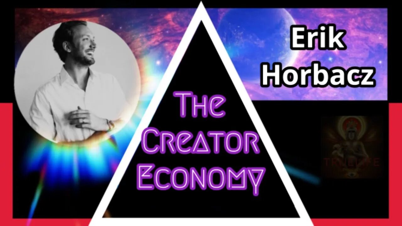 Erik Horbacz - The Creator Economy