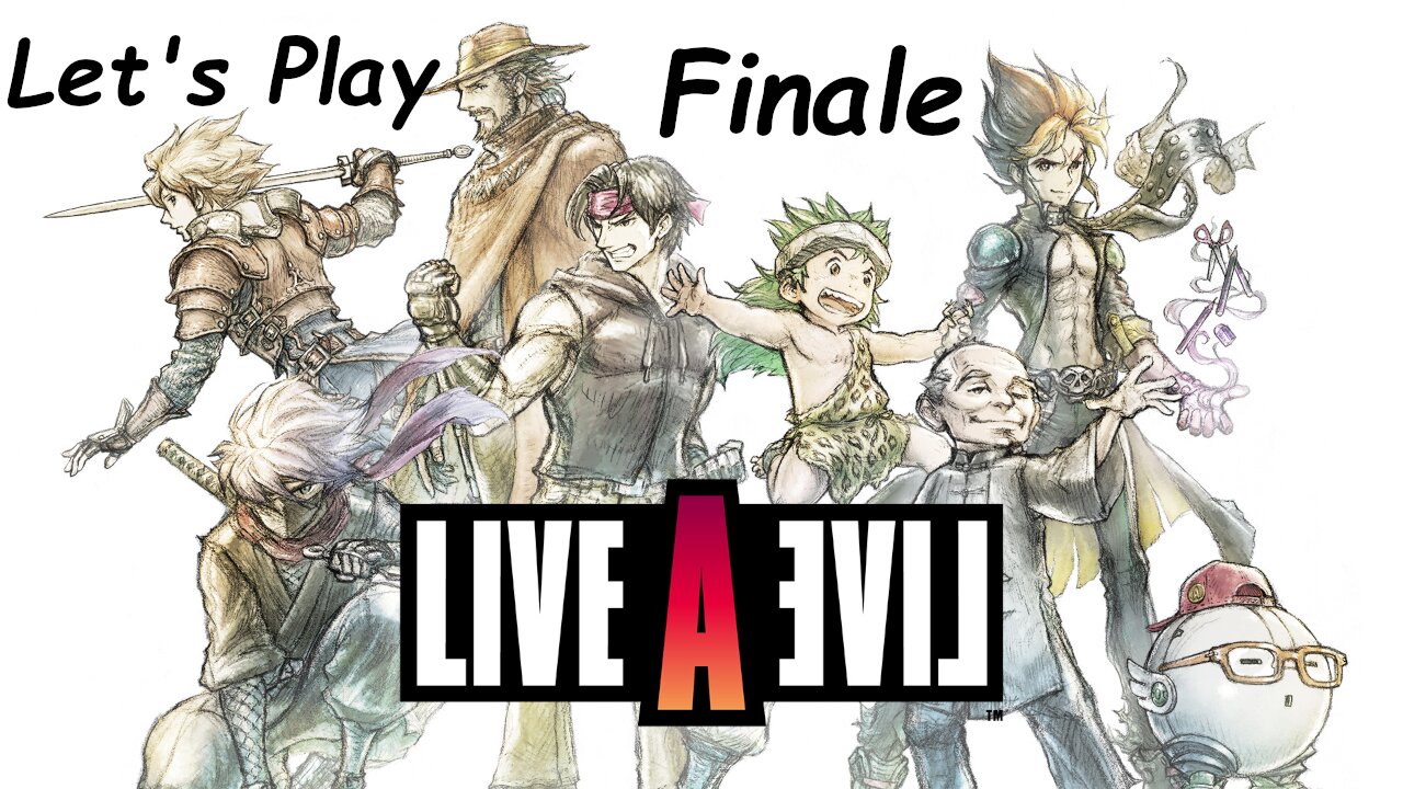 Let's Play | Live A Live - Finale