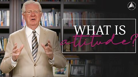 What is Attitude? | Bob Proctor