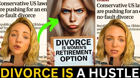 Western Women PANIC As Conservatives Come After NO FAULT DIVORCE - Passport Bros