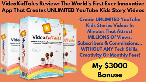 VideoKidTales Review: The World’s First Ever Innovative App That Creates YouTube Kids Story Videos