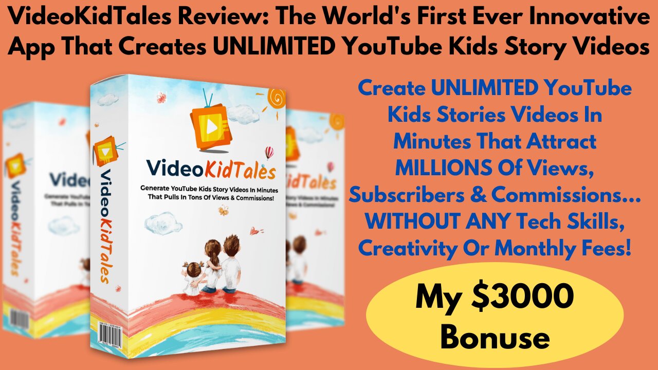 VideoKidTales Review: The World’s First Ever Innovative App That Creates YouTube Kids Story Videos