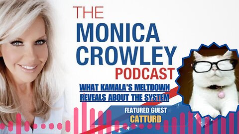 The Monica Crowley Podcast: What Kamala's Meltdown Reveals About the System