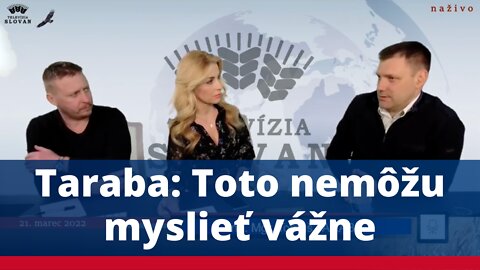Taraba: Toto nemôžu myslieť vážne