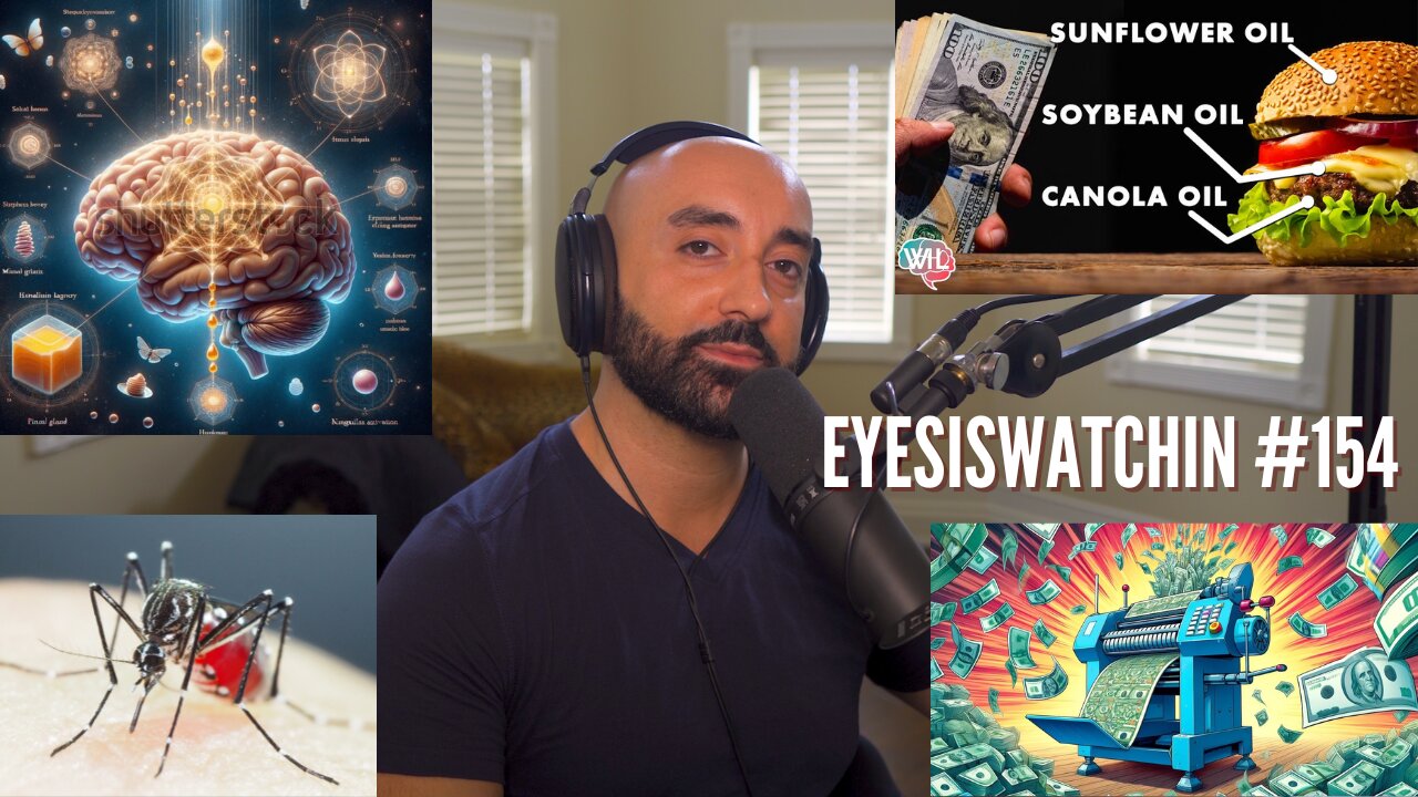 EyesIsWatching #154 - Era of Shock Events, Seedoils, The Pineal Gland, Global Cooling